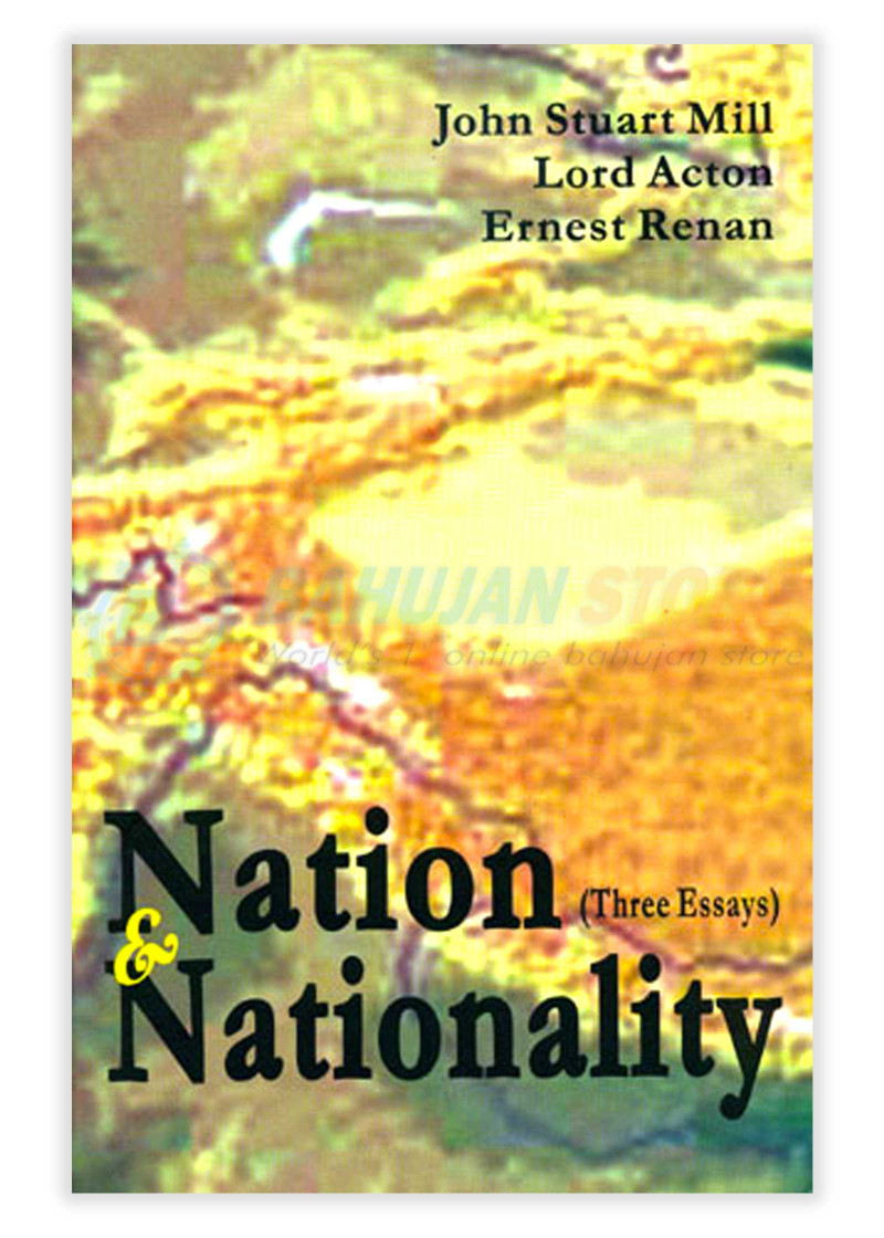 Nation & Nationality (Three Essays)