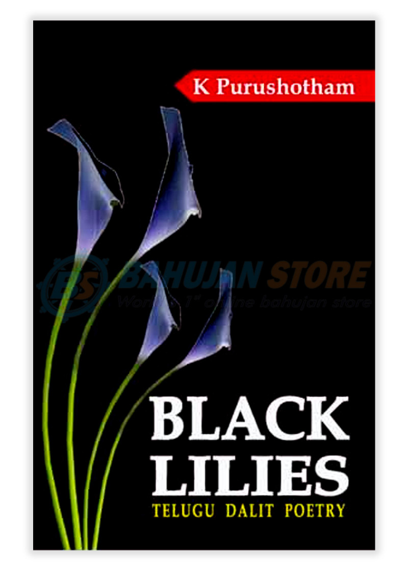 Black Lilies : Telugu Dalit Poetry