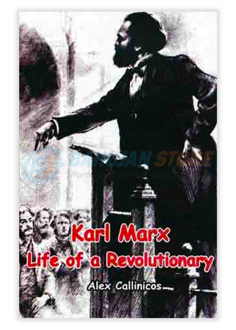 Karl Marx Life of a Revolutionary
