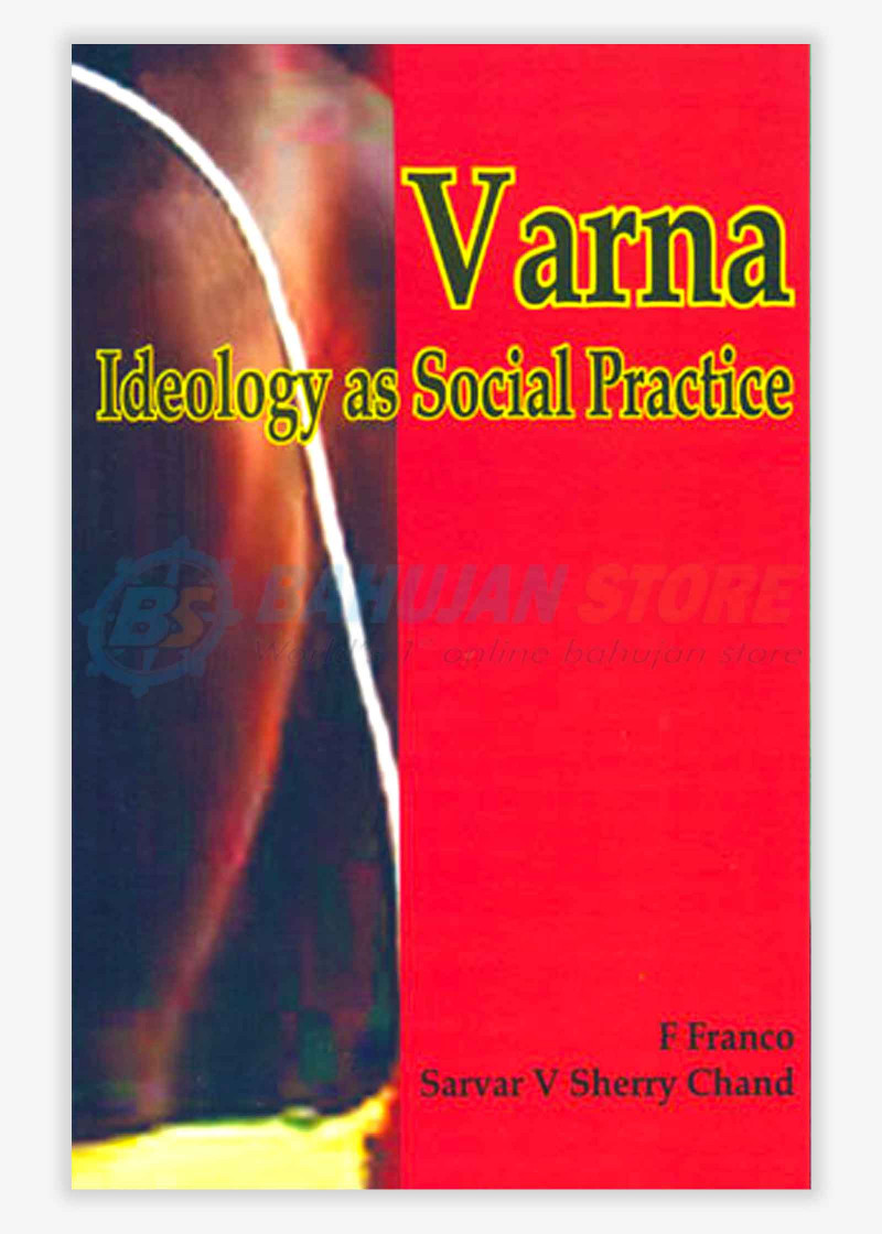 Varna Ideology as Social Practice