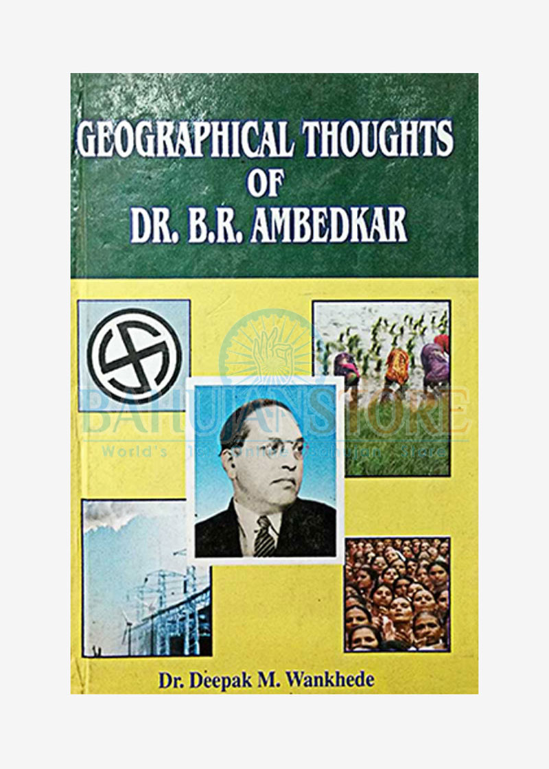 Geographical Thoughts of Dr. B. R. Ambedkar