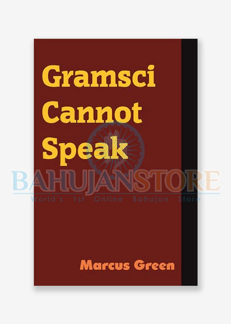 Gramsci Cannot Speak