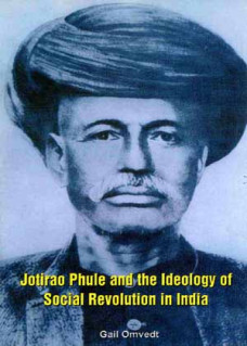 Jotirao phule & the Ideology of Social  Revolution in India  