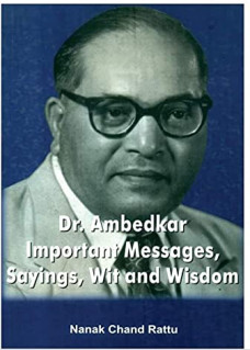 Dr. Ambedkar Important Messages, Sayings, Wit and Wisdom