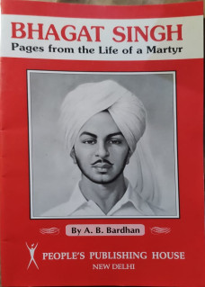 Bhagat Singh Pages from the Life of a Martyr