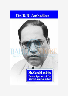 Mr. Gandhi and the Emancipation of the Untouchables