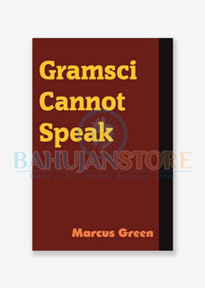 Gramsci Cannot Speak 2
