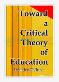 Toward a Critical Theory Of Education 