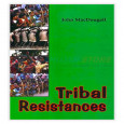 Tribal Resistances