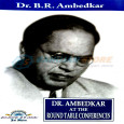 Dr. Ambedkar at the Round Table Conferences
