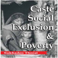 Caste Social Exclusion and Poverty